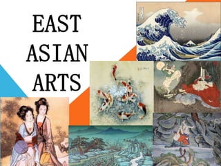 1
EAST
ASIAN
ARTS
 