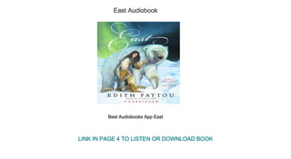 East Audiobook
Best Audiobooks App East
LINK IN PAGE 4 TO LISTEN OR DOWNLOAD BOOK
 