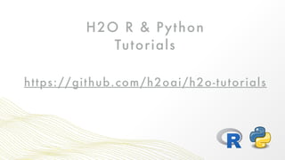 Scalable Machine Learning in R and Python with H2O | PPT
