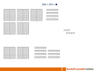 543 + 274 = 
 