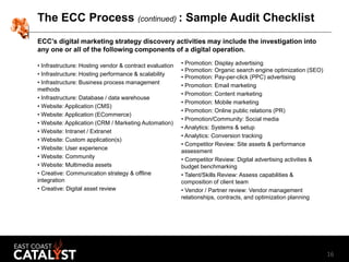 16
The ECC Process (continued) : Sample Audit Checklist
• Infrastructure: Hosting vendor & contract evaluation
• Infrastru...