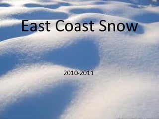 East Coast Snow 2010-2011  