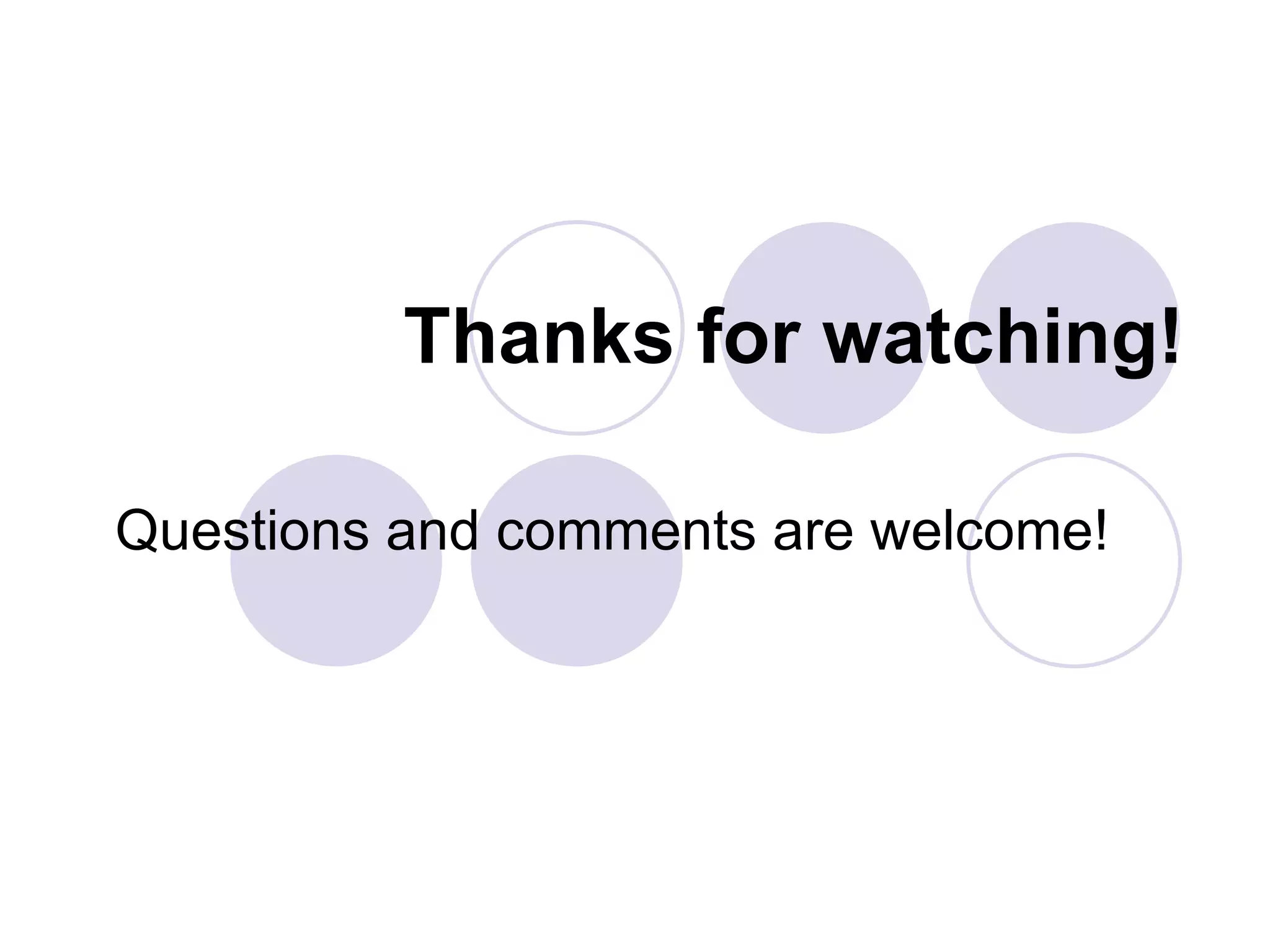 Thanks for watching! Questions and comments are welcome! 