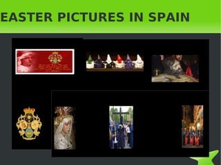 EASTER PICTURES IN SPAIN




              
 