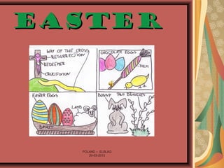 EasterEaster
POLAND – ELBLAG
20-03-2013