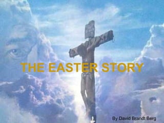 THE EASTER STORY
By David Brandt Berg
 