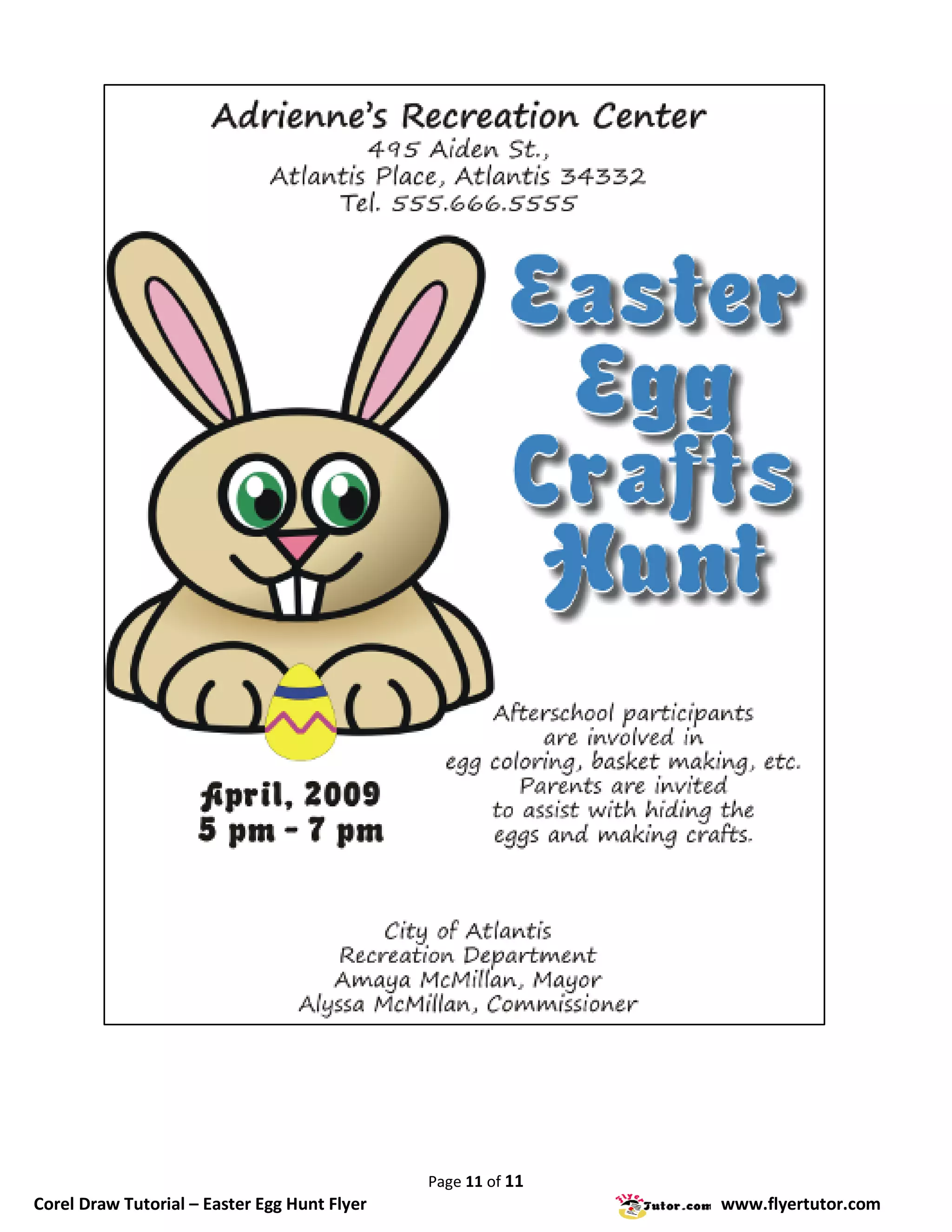Page 11 of 11
Corel Draw Tutorial – Easter Egg Hunt Flyer                   www.flyertutor.com
 