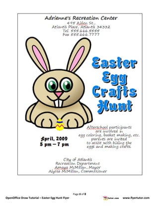 Page 8 of 8
OpenOffice Draw Tutorial – Easter Egg Hunt Flyer                 www.flyertutor.com
 