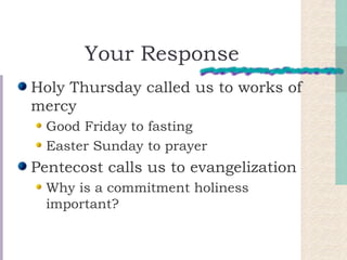 Easter and Pentecost