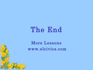 The End More Lessons www.elcivics.com