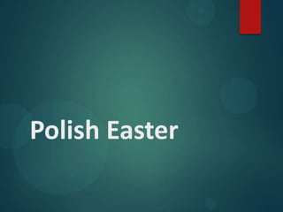 Polish Easter
 