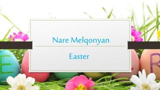 Nare Melqonyan
Easter
 