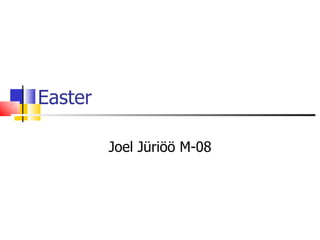 Easter Joel Jüriöö M-08 