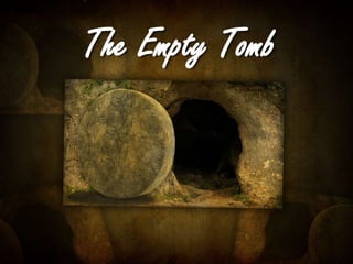 The Empty Tomb 