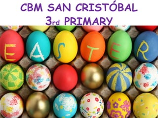 CBM SAN CRISTÓBAL
    3rd PRIMARY
 