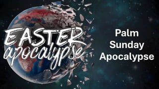 Easter Apocalypse_Palm Sunday_Rev. 7.pptx