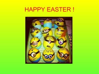 HAPPY EASTER !
 