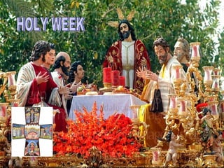 HOLY WEEK 