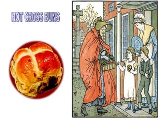 HOT CROSS BUNS 