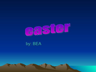 by: BEA easter 