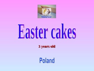 Easter cakes Poland 3 years old 