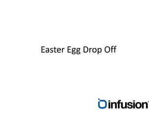 Easter Egg Drop Off 