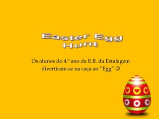 Easter Egg Hunt - E.B. da Estalagem