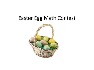 Easter Egg Math Contest
 
