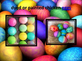dyed or painted chicken eggs