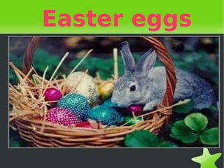 Easter eggs




          
 