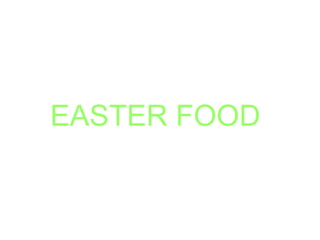 EASTER FOOD

 