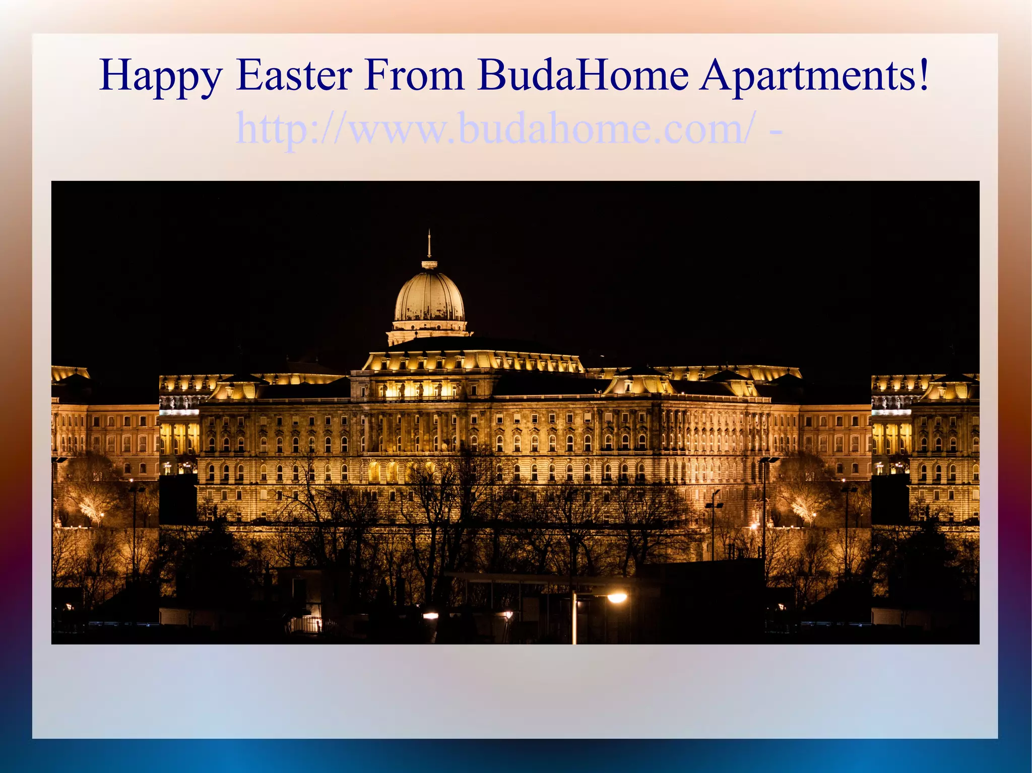 Happy Easter From BudaHome Apartments!
http://www.budahome.com/ -