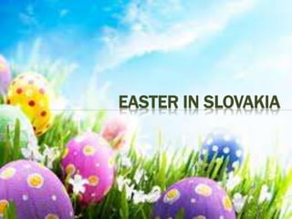 EASTER IN SLOVAKIA
 