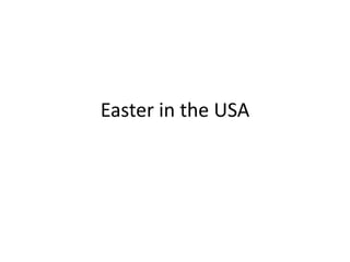 Easter in the USA 