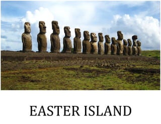 EASTER ISLAND 
