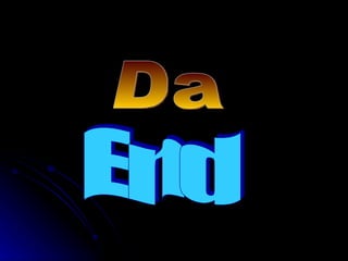 Da End 
