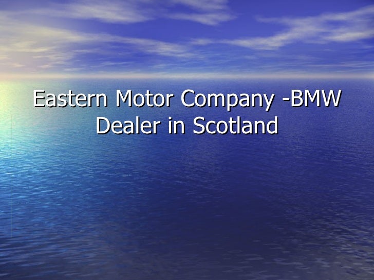 Eastern Motor Company Bmw Dealer In Scotland