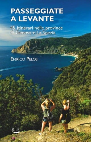 Eastern liguria beigua aveto 5 terre walking and trekking a photo trek book by enrico pelos