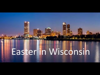 Easter in Wisconsin
 