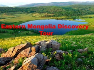 Eastern Mongolia Discovery
Tour
 