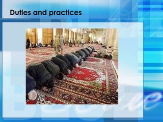 Duties and practices
 