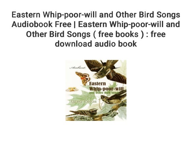 Eastern Whip Poor Will And Other Bird Songs Audiobook Free Eastern