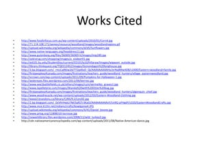 Works Cited
•   http://www.foodinfocus.com.au/wp-content/uploads/2010/01/Corn4.jpg
•   http://71.114.108.171/aemes/resource/woodland/images/woodlandregions.gif
•   http://upload.wikimedia.org/wikipedia/commons/d/d5/Sunflowers.jpg
•   http://www.native-languages.org/headdress11.jpg
•   http://www.gutenberg.org/files/36069/36069-h/images/img180.jpg
•   http://zebrarug.com/shopping/images/a_xisdeer01.jpg
•   http://ed101.bu.edu/StudentDoc/current/ED101fa10/hillaryw/Images/wigwam_outside.jpg
•   http://library.thinkquest.org/TQ0312452/images/Gonondagon%20longhouse.jpg
•   http://3.bp.blogspot.com/_rmcCqR6Iw2A/TT2pdSvD_QI/AAAAAAAAAHo/erNqlB9w4D8/s1600/Eastern+woodland+family.jpg
•   http://firstpeoplesofcanada.com/images/firstnations/teachers_guide/woodland_hunters/village_easternwoodland.jpg
•   http://vcrown.com/wp-content/uploads/2011/09/Pumpkins-for-Halloween-1.jpg
•   http://widereyes.files.wordpress.com/2011/09/berries.jpg
•   http://www.ww1battlefields.co.uk/others/images/cuin/vermelles_graves1.jpg
•   http://www.lapelleterie.com/Images/Wanda%20with%20Otter%20bag.jpg
•   http://firstpeoplesofcanada.com/images/firstnations/teachers_guide/woodland_hunters/algonquin_chief.jpg
•   http://www.woodrecycle.net/wp-content/uploads/2012/03/Eastern-Woodland-Clothing.jpg
•   http://www2.brandonu.ca/library/CJNS/9.2/cjns92.jpg
•   http://2.bp.blogspot.com/_DcVhrHwjU7M/SqfGTr3KaGI/AAAAAAAAAsY/Uv9Q-pFHgdY/s320/EasternWoodlandCrafts.jpg
•   http://www.mce.k12tn.net/indians/crafts/bowlgame4.JPG
•   http://upload.wikimedia.org/wikipedia/commons/4/41/Daniel_boone.jpg
•   http://www.prlog.org/11808310-lacrosse.jpg
•   http://newarklibrary.files.wordpress.com/2008/11/wild_turkey3.jpg
•   http://cdn.nativeamericanencyclopedia.com/wp-content/uploads/2011/08/Native-American-dance.jpg
 