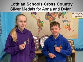 Lothian Schools Cross Country
Silver Medals for Anna and Dylan!
 
