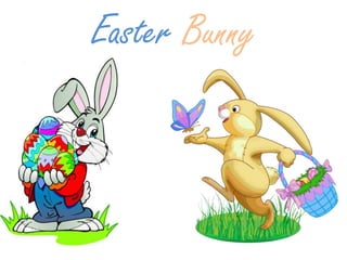 Easter Bunny
 