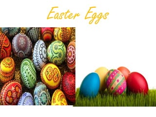 Easter Eggs
 