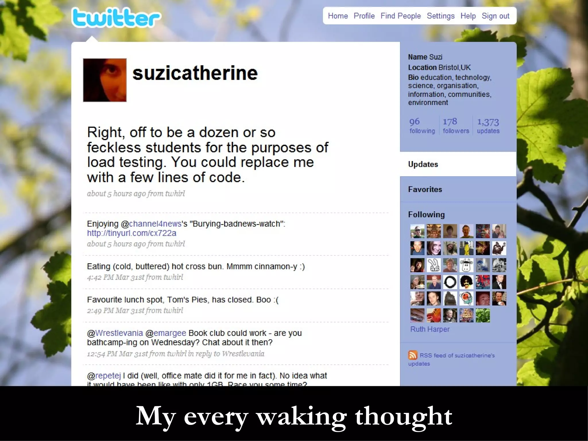 My every waking thought 