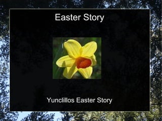 Easter Story Yunclillos Easter Story 