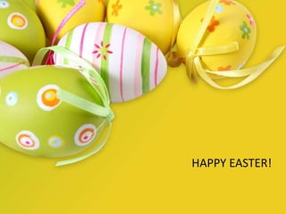 HAPPY EASTER!
 