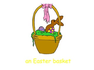 an Easter basket 